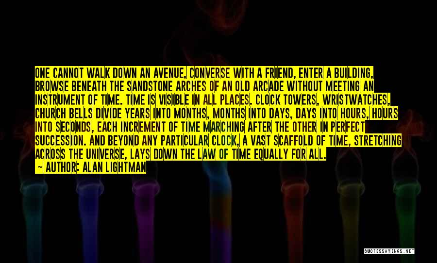 Clock Towers Quotes By Alan Lightman