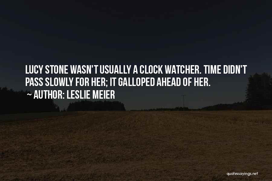 Clock Watcher Quotes By Leslie Meier