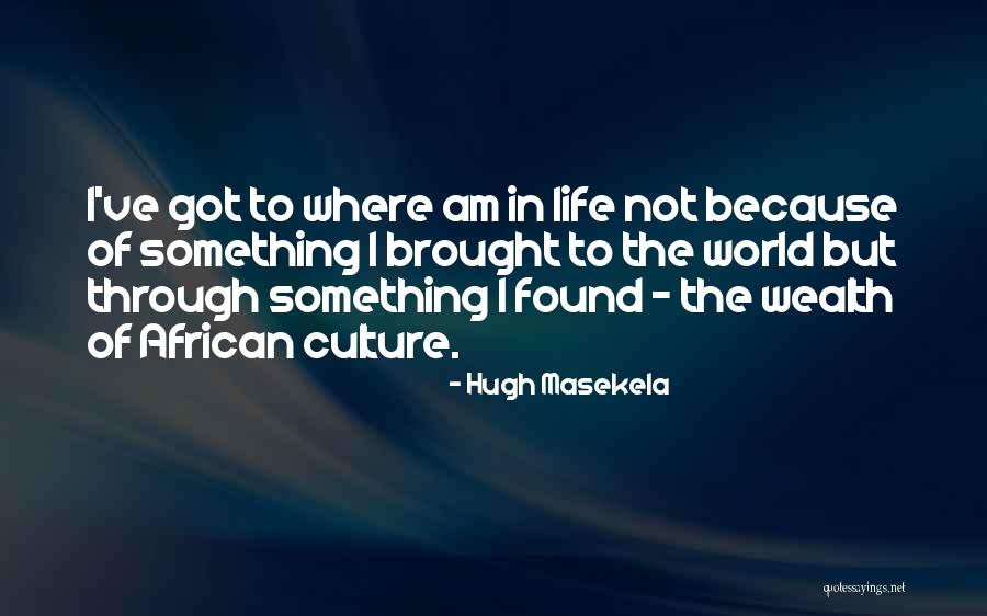 Clocked Menu Quotes By Hugh Masekela Clocked Menu Quotes By Hugh Masekela