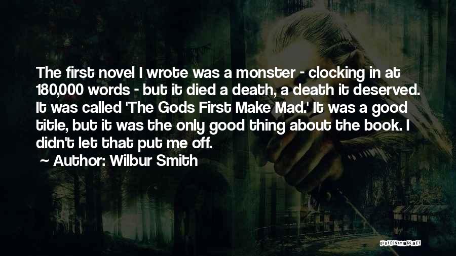 Clocking Out Quotes By Wilbur Smith