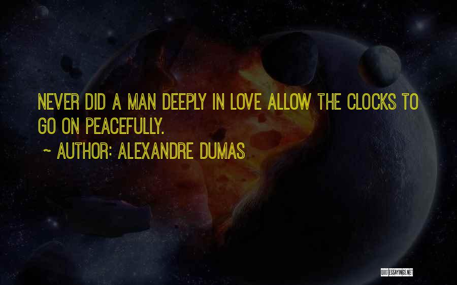 Clocks And Love Quotes By Alexandre Dumas