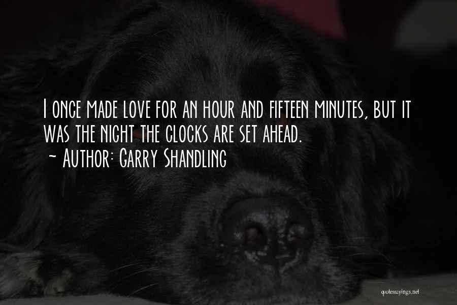 Clocks And Love Quotes By Garry Shandling
