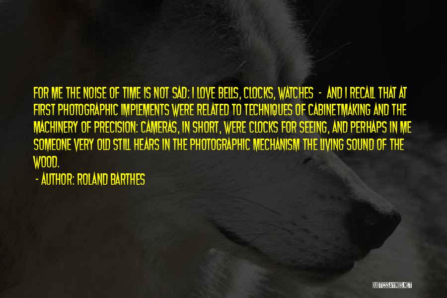 Clocks And Love Quotes By Roland Barthes