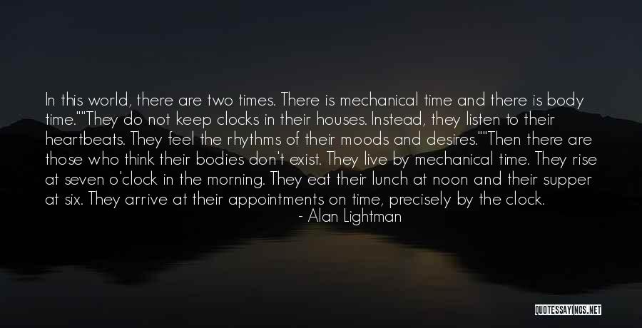 Clocks And Time Quotes By Alan Lightman Clocks And Time Quotes By Alan Lightman