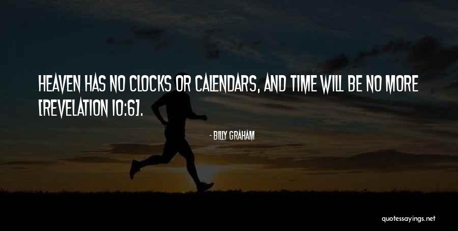 Clocks And Time Quotes By Billy Graham Clocks And Time Quotes By Billy Graham