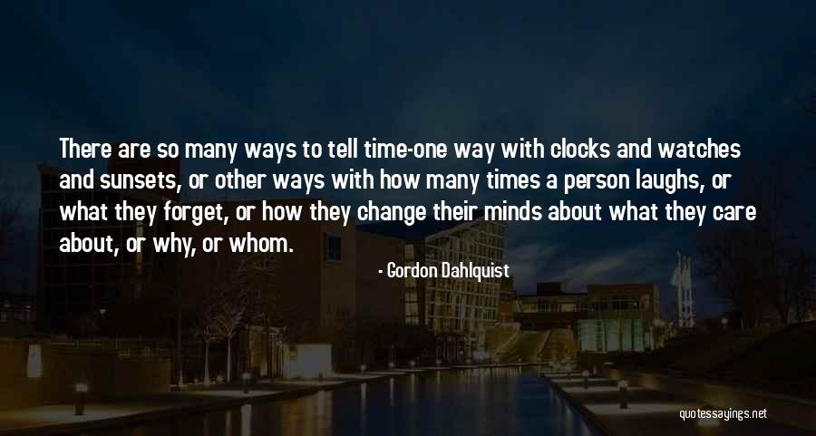 Clocks And Time Quotes By Gordon Dahlquist Clocks And Time Quotes By Gordon Dahlquist