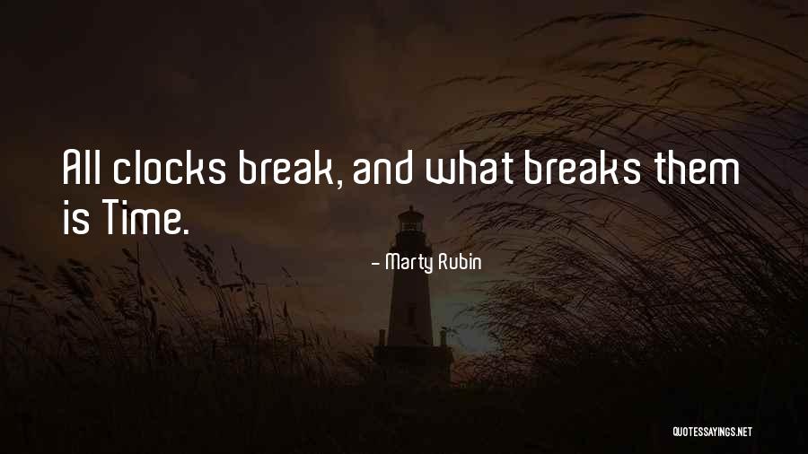 Clocks And Time Quotes By Marty Rubin Clocks And Time Quotes By Marty Rubin