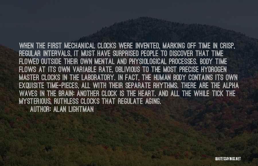 Clocks Quotes By Alan Lightman