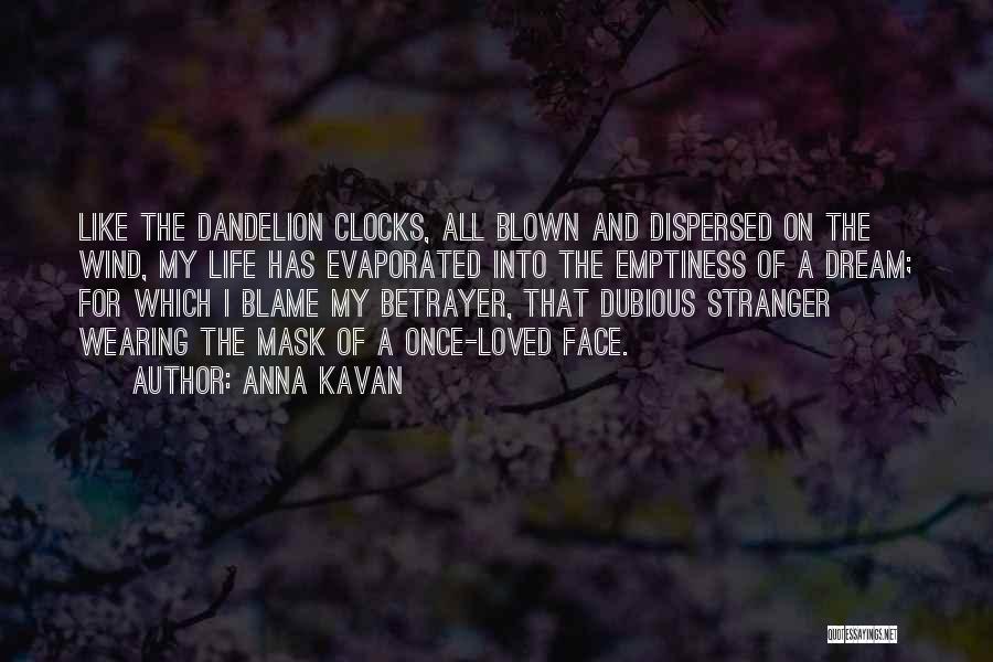 Clocks Quotes By Anna Kavan