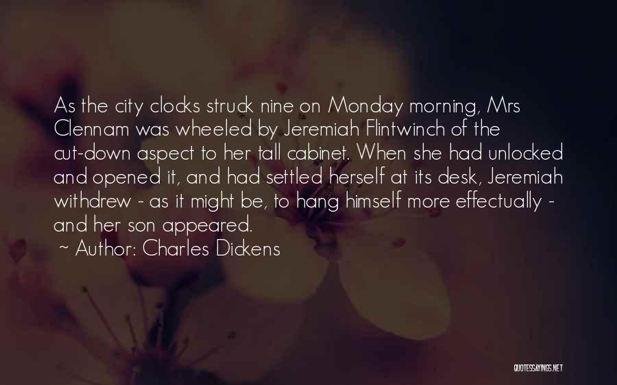 Clocks Quotes By Charles Dickens