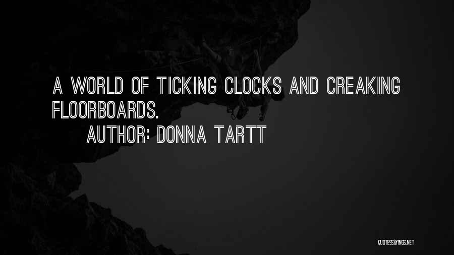 Clocks Quotes By Donna Tartt