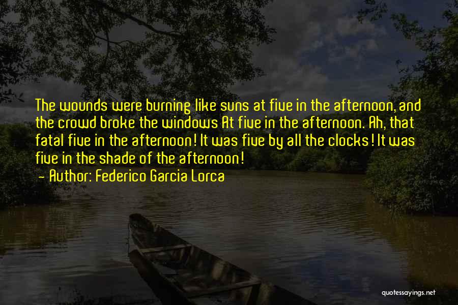 Clocks Quotes By Federico Garcia Lorca
