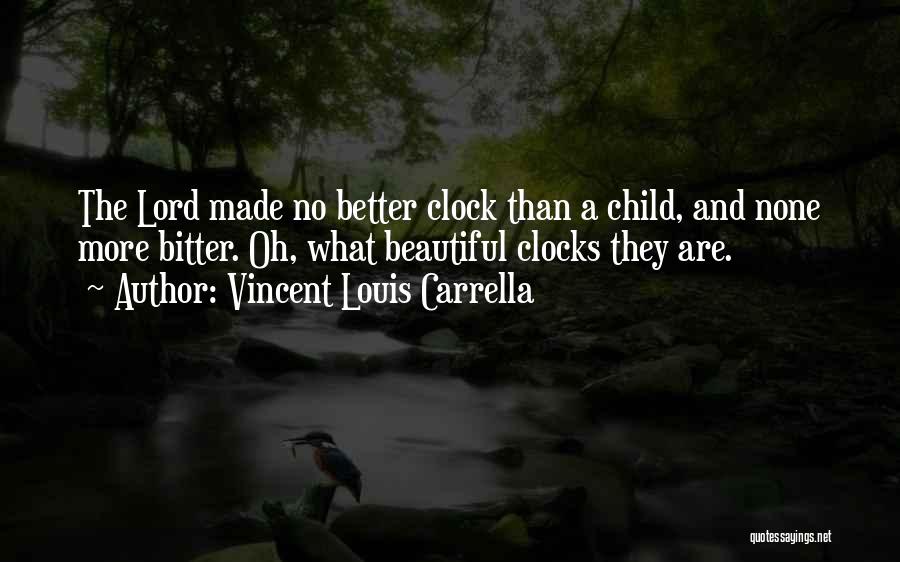 Clocks Quotes By Vincent Louis Carrella