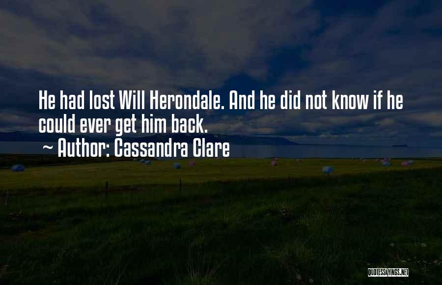 Clockwork Angel Will Herondale Quotes By Cassandra Clare