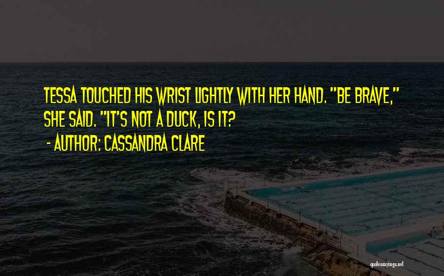 Clockwork Princess Tessa Quotes By Cassandra Clare