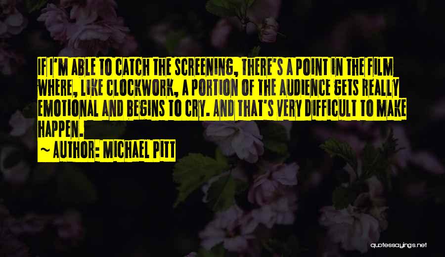 Clockwork Quotes By Michael Pitt