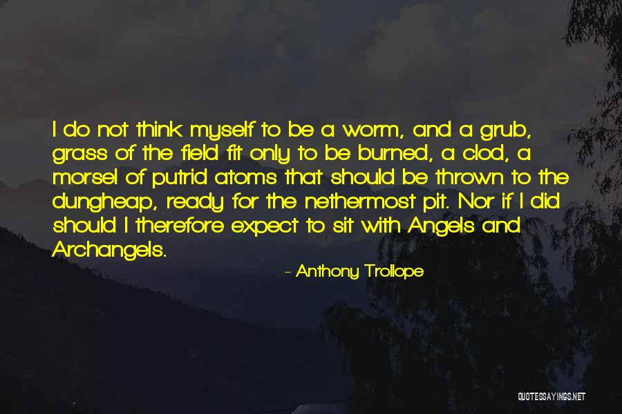 Clod Quotes By Anthony Trollope Clod Quotes By Anthony Trollope