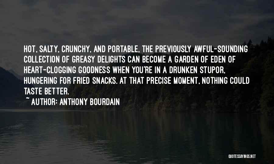 Clogging Quotes By Anthony Bourdain