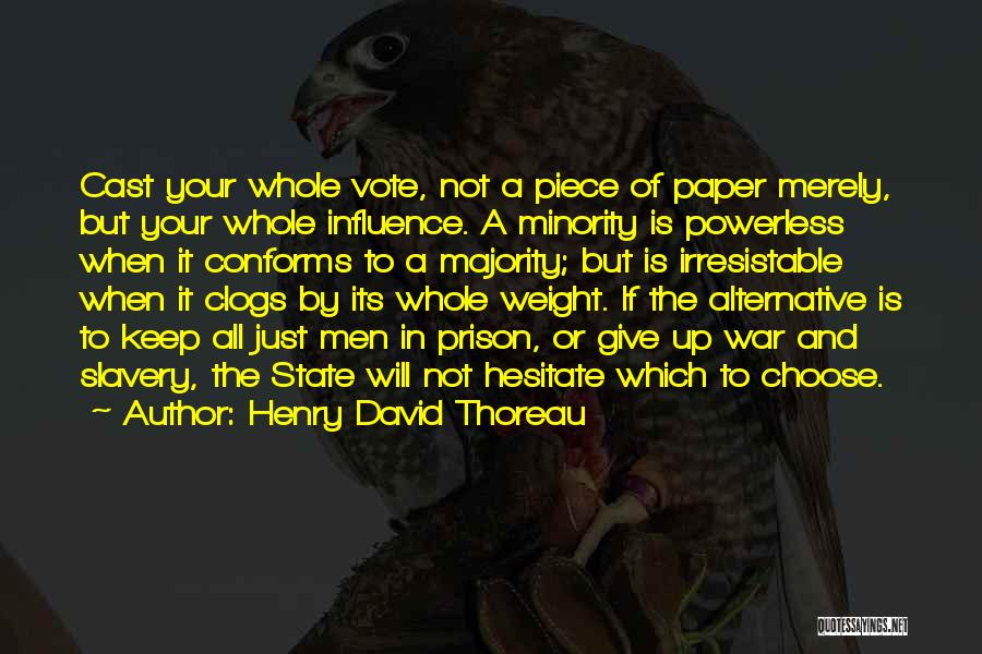 Clogs Quotes By Henry David Thoreau