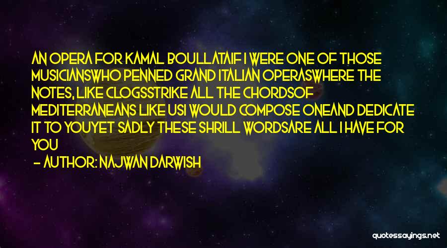 Clogs Quotes By Najwan Darwish