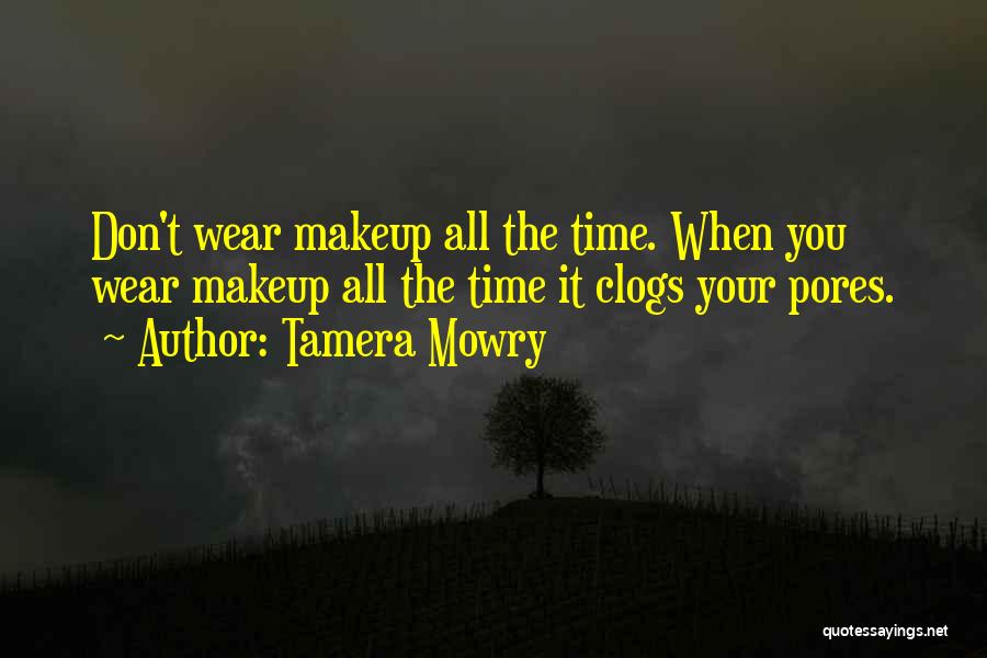 Clogs Quotes By Tamera Mowry