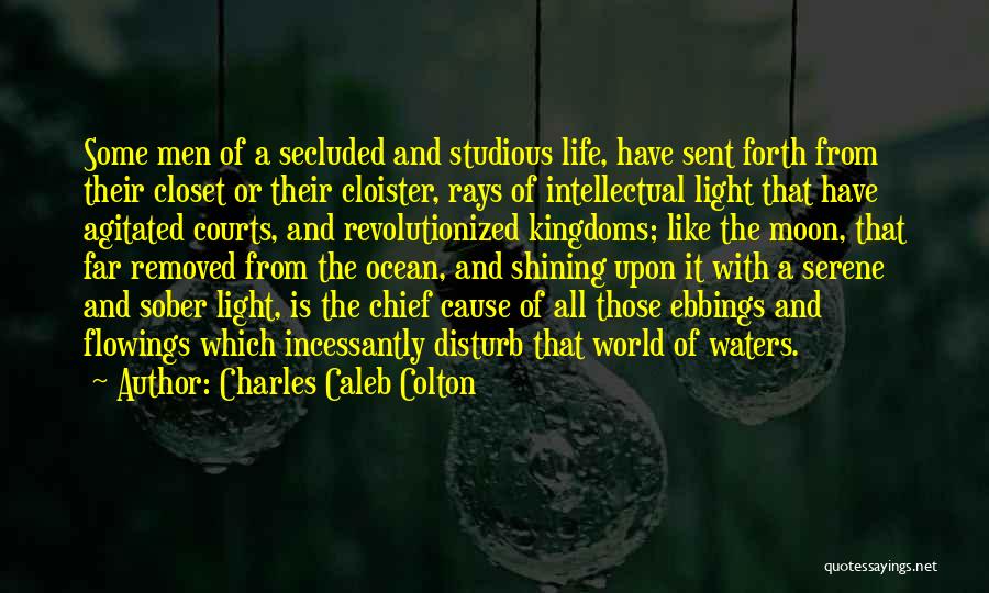 Cloister Quotes By Charles Caleb Colton