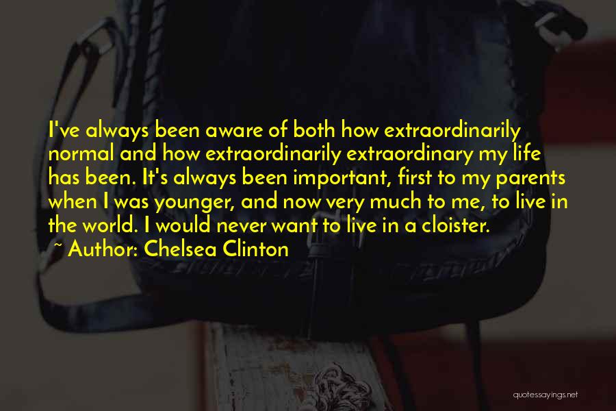 Cloister Quotes By Chelsea Clinton