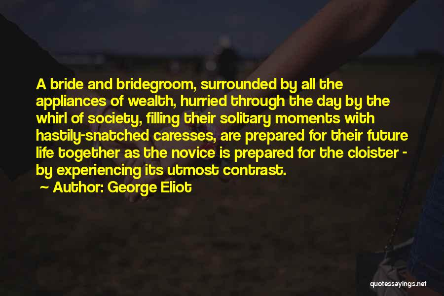 Cloister Quotes By George Eliot