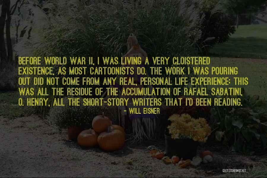 Cloistered Life Quotes By Will Eisner Cloistered Life Quotes By Will Eisner