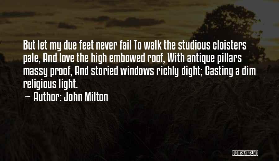 Cloisters Quotes By John Milton