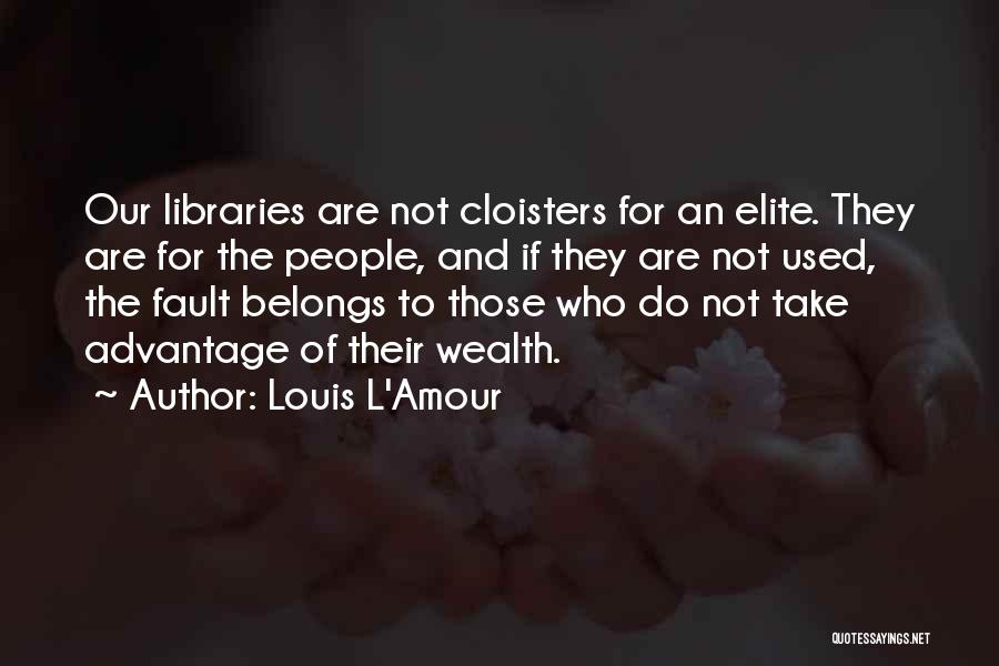 Cloisters Quotes By Louis L'Amour