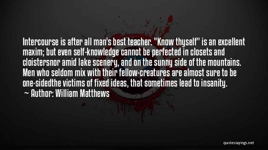 Cloisters Quotes By William Matthews