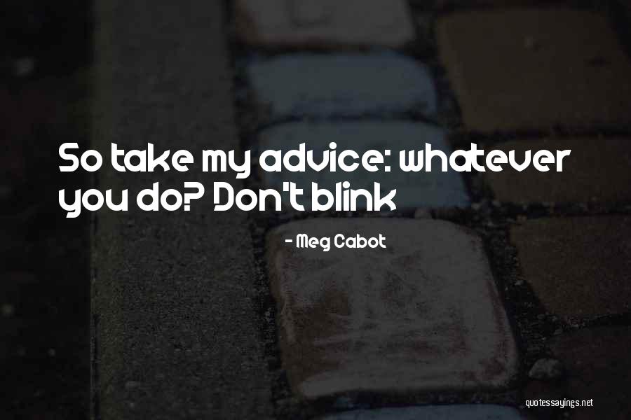 Cloitrer Quotes By Meg Cabot