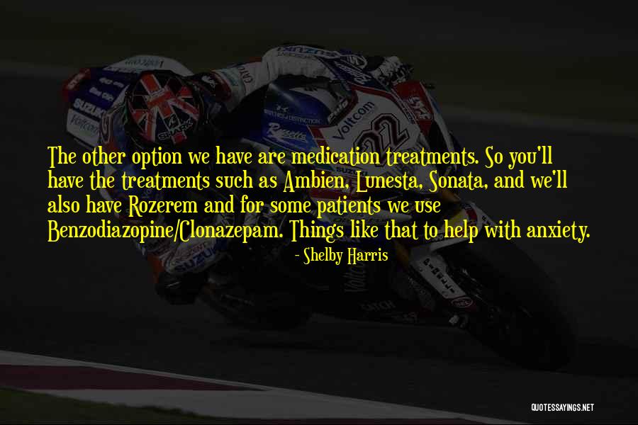 Clonazepam Medication Quotes By Shelby Harris Clonazepam Medication Quotes By Shelby Harris