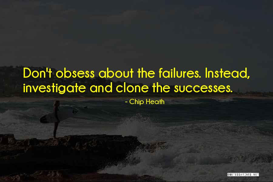 Clone Quotes By Chip Heath Clone Quotes By Chip Heath