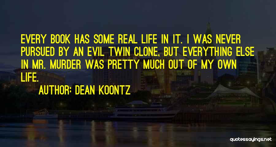 Clone Quotes By Dean Koontz