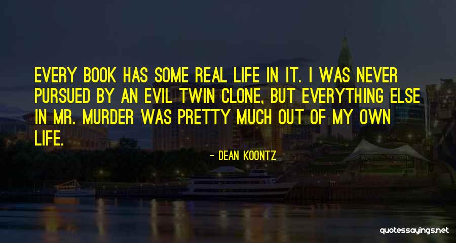 Clone Quotes By Dean Koontz Clone Quotes By Dean Koontz