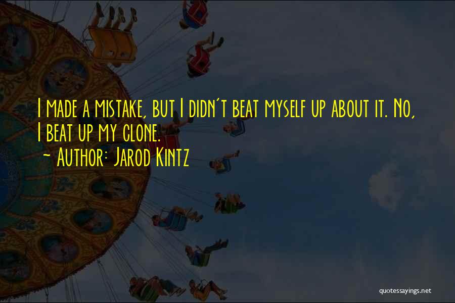 Clone Quotes By Jarod Kintz