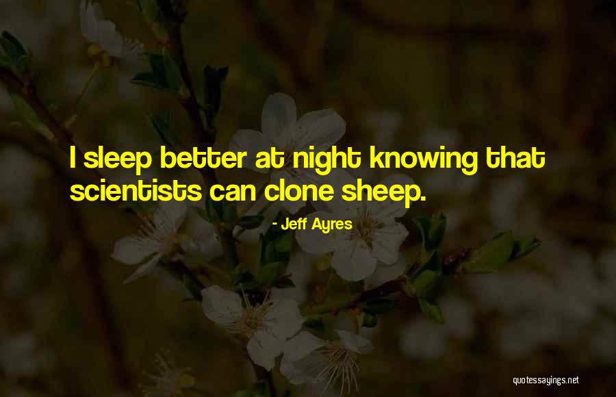 Clone Quotes By Jeff Ayres Clone Quotes By Jeff Ayres
