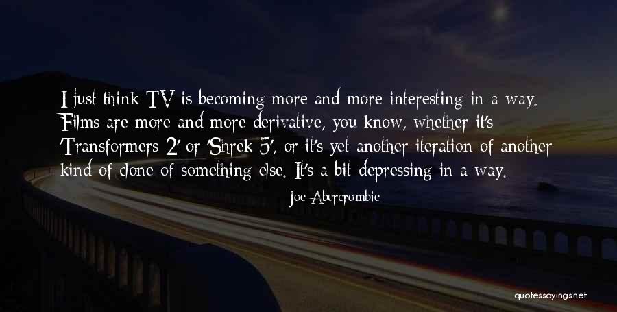 Clone Quotes By Joe Abercrombie Clone Quotes By Joe Abercrombie