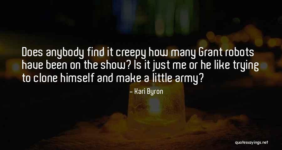 Clone Quotes By Kari Byron Clone Quotes By Kari Byron
