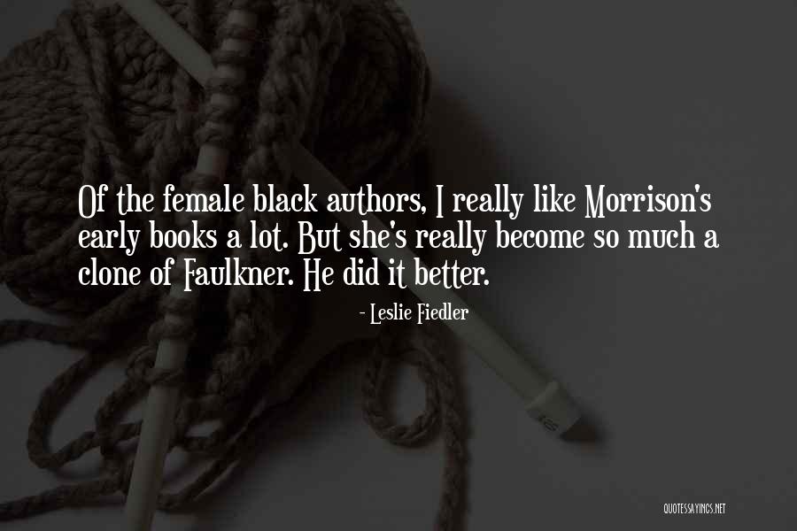 Clone Quotes By Leslie Fiedler Clone Quotes By Leslie Fiedler