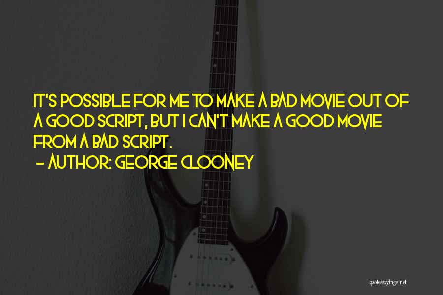 Clooney Movie Quotes By George Clooney