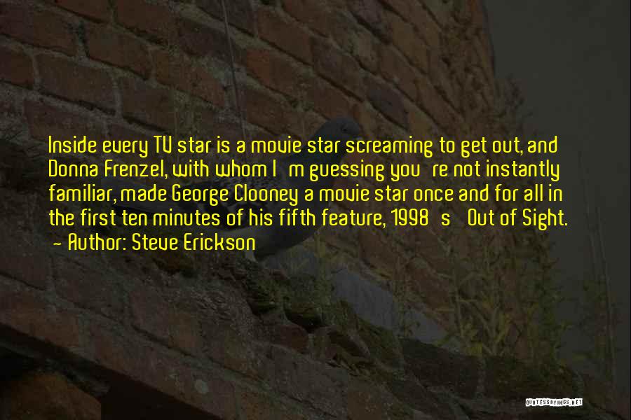 Clooney Movie Quotes By Steve Erickson