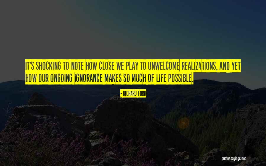 Close And Play Quotes By Richard Ford Close And Play Quotes By Richard Ford