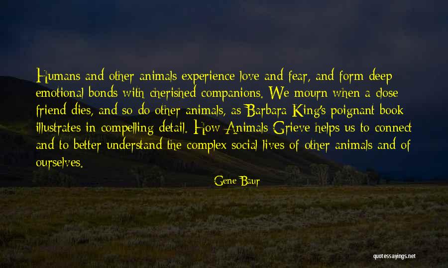 Close Bonds Quotes By Gene Baur Close Bonds Quotes By Gene Baur