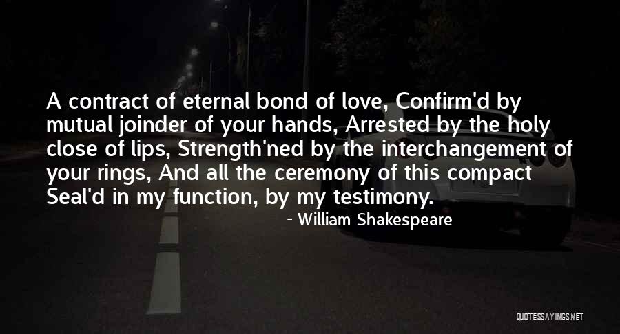 Close Bonds Quotes By William Shakespeare Close Bonds Quotes By William Shakespeare