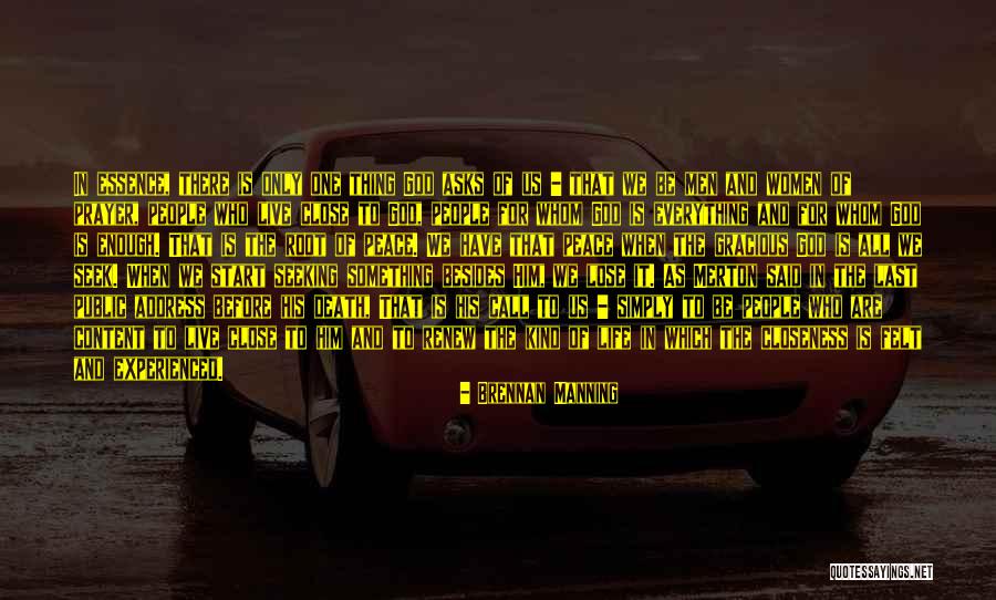 Close Call Life Quotes By Brennan Manning Close Call Life Quotes By Brennan Manning