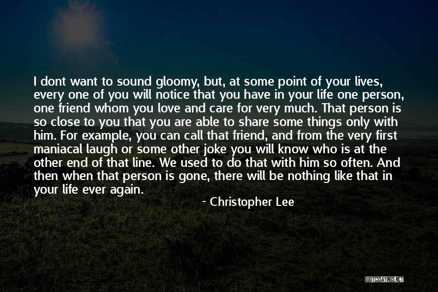 Close Call Life Quotes By Christopher Lee Close Call Life Quotes By Christopher Lee