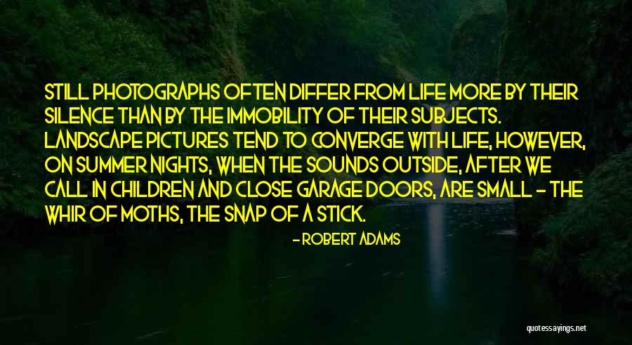 Close Call Life Quotes By Robert Adams Close Call Life Quotes By Robert Adams